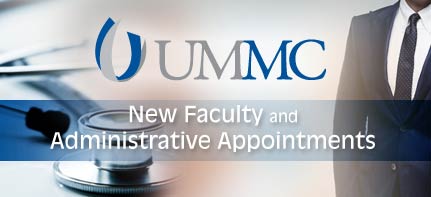 New faculty join UMMC academic ranks