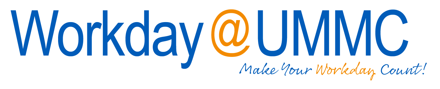 Workday @ UMMC Make Your Workday Count