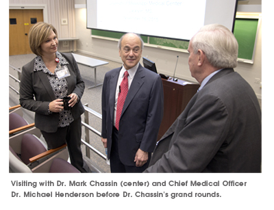 Visiting with Dr. Mark Chassin (center) and Chief Medical Officer Dr. Michael Henderson before Dr. Chassin's grand rounds.