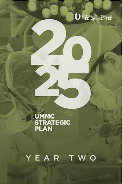 University of Mississippi Medical Center (UMMC) 2025 Strategic Plan: Year Two