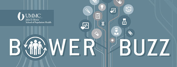 Bower Buzz - Newsletter of the John D. Bower School of Population Health at the University of Mississippi Medical Center