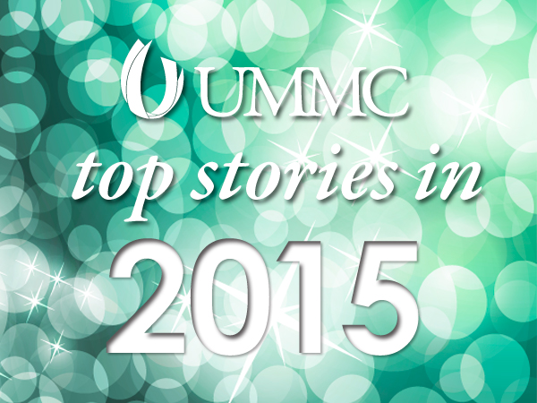 Top UMMC stories in 2015